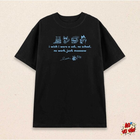 Áo thun Mèo zui zẻ I Wish I Were A Cat đen