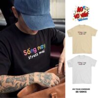 Áo thun Sống nay Stress mai 3 màu đen vàng trắng
