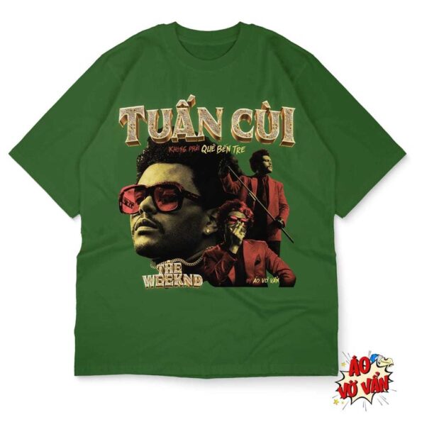Áo thun Tuấn Cùi The Weeknd Quê Bến Tre hiệu vớ vẩn (11)