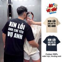 Áo thun Xin Lỗi Anh Chỉ Yêu Vợ Anh vớ vẩn oversize